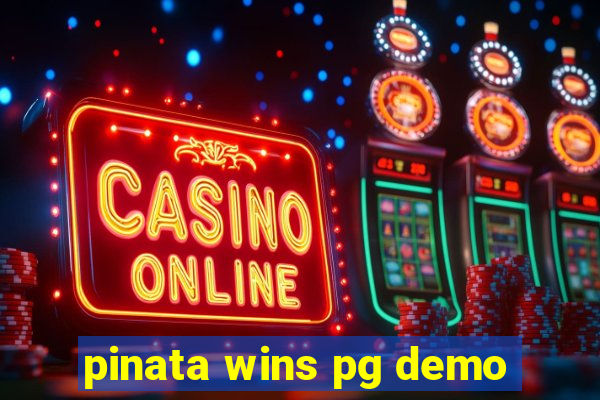 pinata wins pg demo